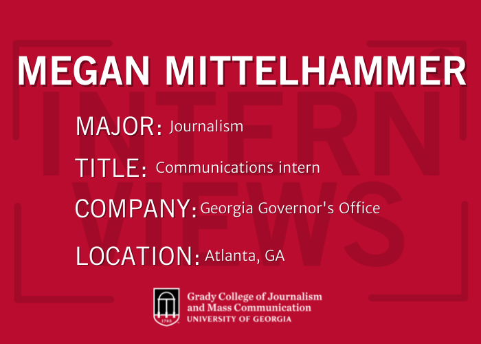 A graphic explaining Mittelhammer is a journalism major working as a communications intern at the Georgia Governor's Office in Atlanta, GA