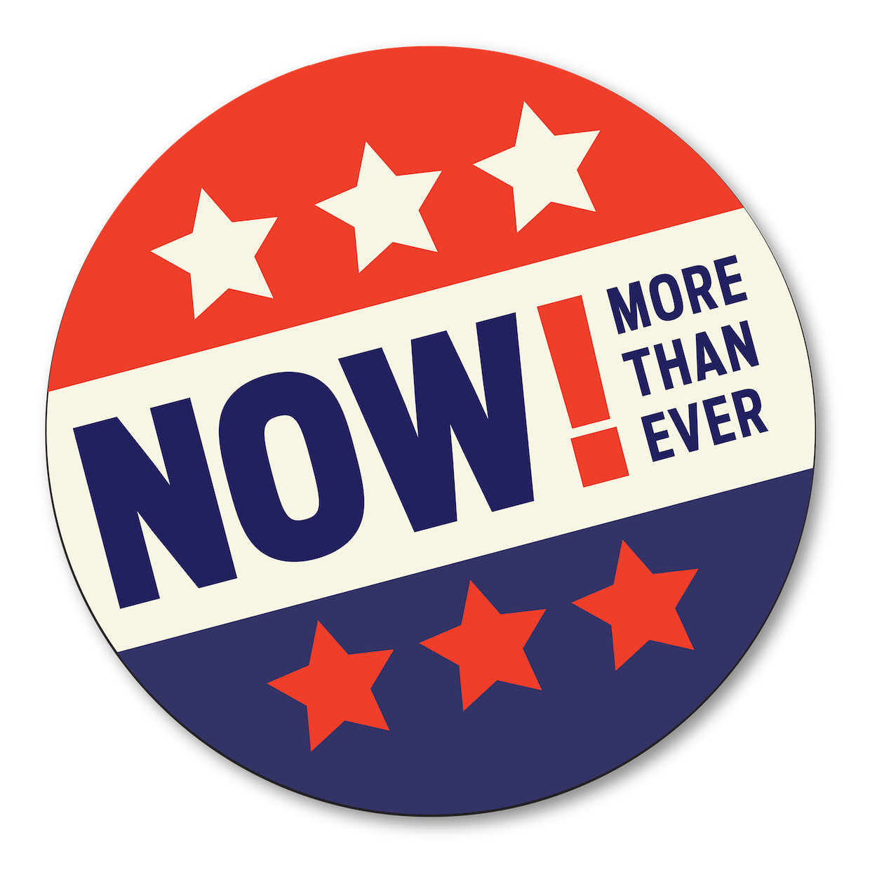 A graphic that looks like a political campaign circular pin with a red, white, and blue stripe, stars, and text that reads "Now! More Than Ever: