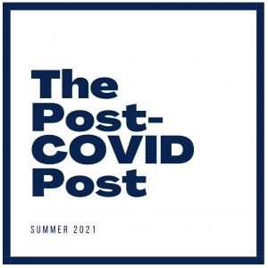 This logo for the news website publication features a white square with a dark blue border. The words “The Post-Covid Post” are left-justified in a dark blue sans serif font with Summer 2021 below also in dark blue.