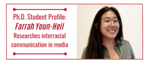 A graphic highlighting Ph.D. student Farrah Youn-Heil
