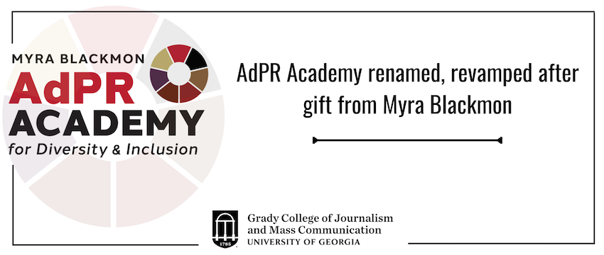 A graphic that reads "AdPR Academy renamed, revamped after gift from Myra Blackmon."