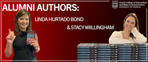 A graphic that reads "Alumni Authors: Linda Hurtado Bond & Stacy Willingham"