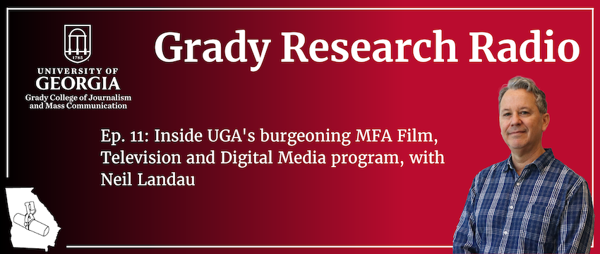 A slider graphic that reads "Inside UGA's burgeoning MFA Film, Television and Digital Media program, with Neil Landau"