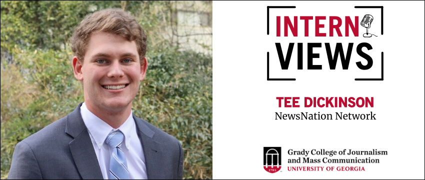 Headshot of a student with text that reads: Intern Views, Tee Dickinson, NewsNation Network