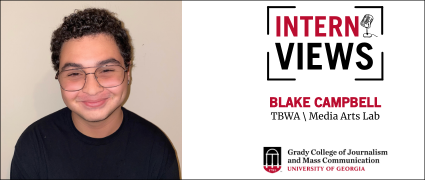Graphic with a photo of Blake Campbell's headshot and text that reads: InternViews, Blake Campbell, TBWA \ Media Arts Lab
