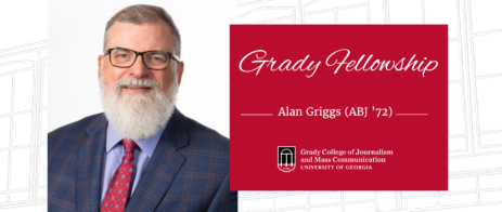 Headshot of Alan Griggs with text that reads Grady Fellowship, Alan Griggs (ABJ '72)