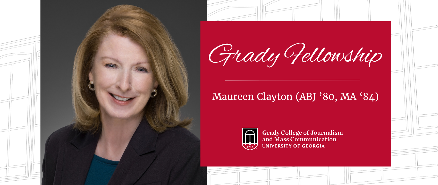 Headshot of Maureen Clayton and text that reads "Grady Fellowship: Maureen Clayton (ABJ '80, MA '84)