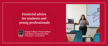 A woman gives a financial advice presentation to students and young professionals at the University of Georgia’s Grady College of Journalism and Mass Communication. Text and the college logo appear on a red background.