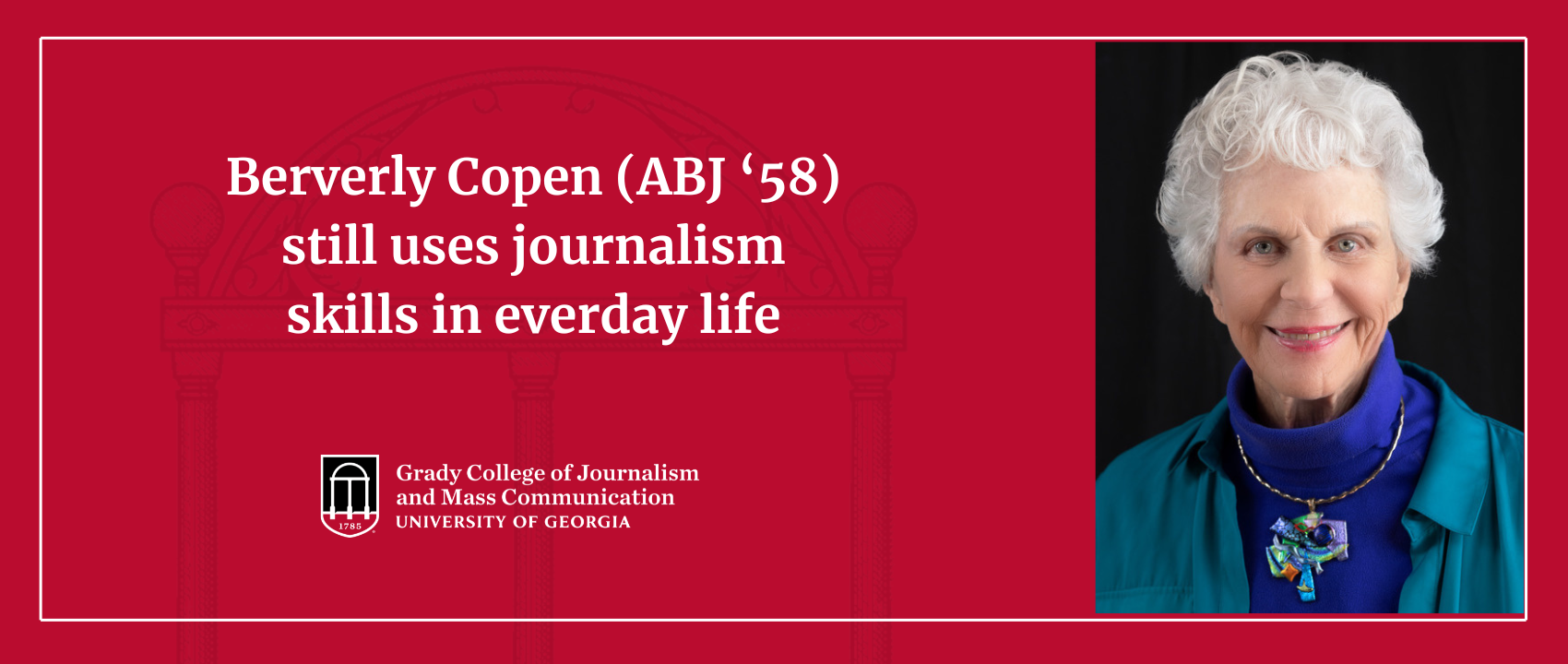 Beverly Copen (ABJ ’58) still uses journalism skills in everyday life - Grady