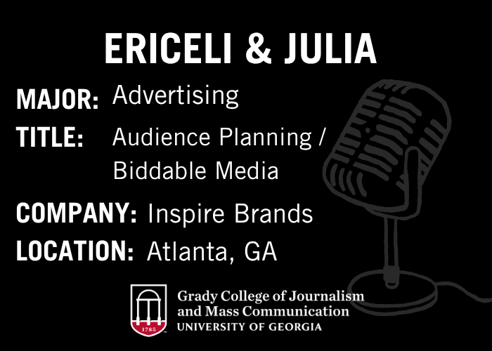 Internviews graphic with headline Ericeli & Julia, who are both advertising majors at Inspire Brands in Atlanta, Georgia.