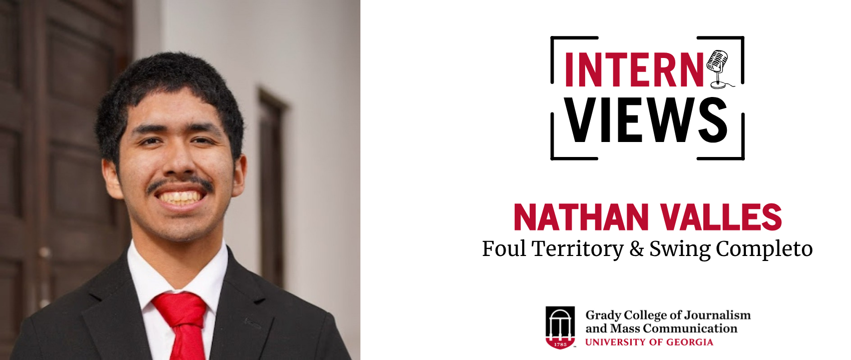 White InternViews graphic with headshot of Nathan Valles, who is working at Foul Territory and Swing Completo this summer.