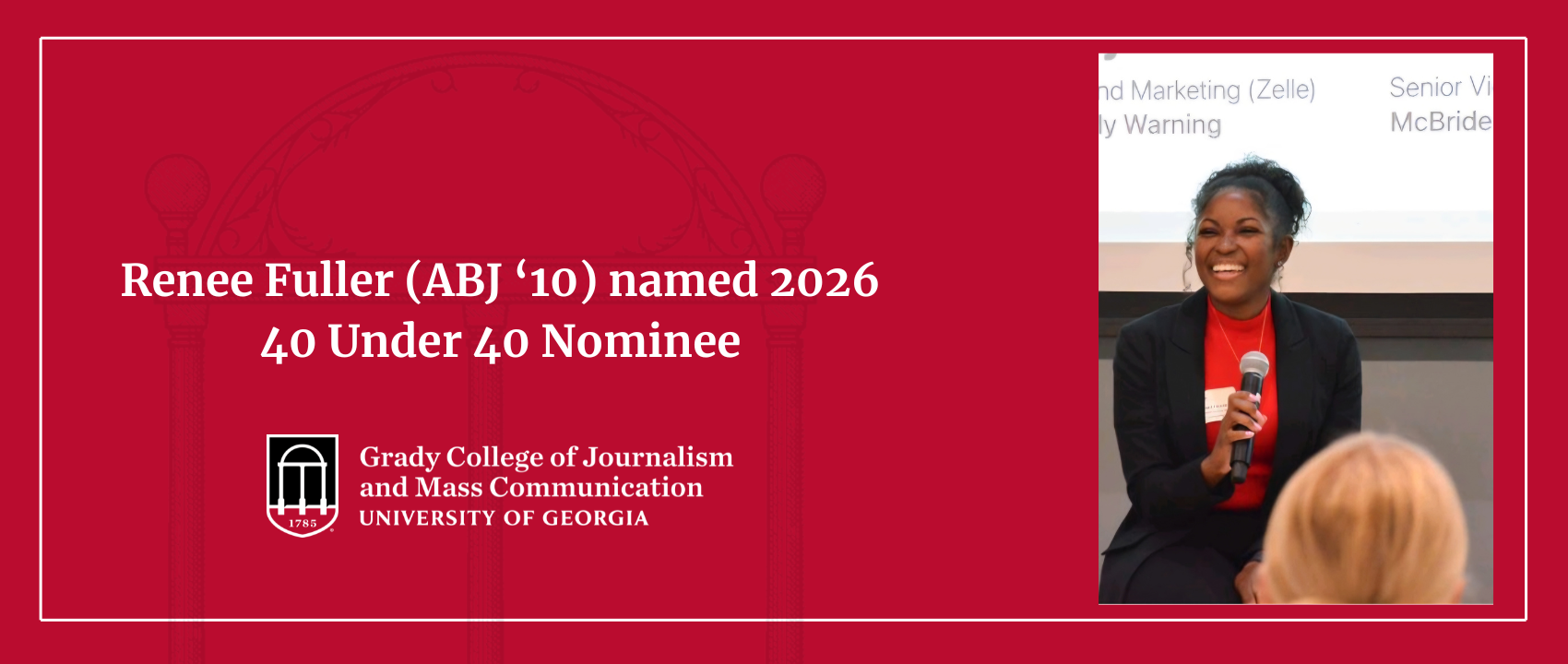 Standard red header graphic with text, "Renee Fuller (ABJ '10) named 2026 40 Under 40 Nominee." On the graphic is a picture of Renee smiling holding a microphone.