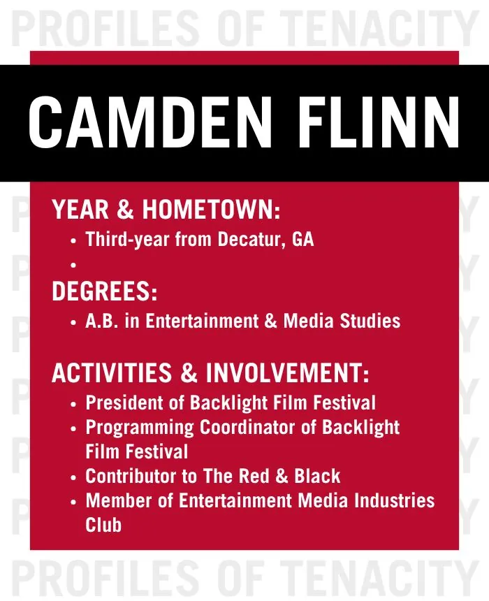 A Profiles of Tenacity feature, Camden Flinn is a third-year from Decatur, GA, earning an A.B. in Entertainment & Media Studies and active in film festival leadership, journalism, and a media club.