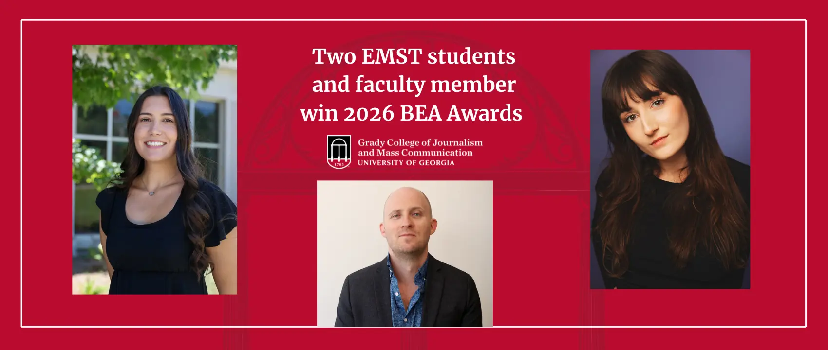 A red banner features three portraits—two women and one man—surrounding text that celebrates Two EMST students and a faculty member winning 2026 BEA Awards. Grady College of Journalism and Mass Communication, University of Georgia.