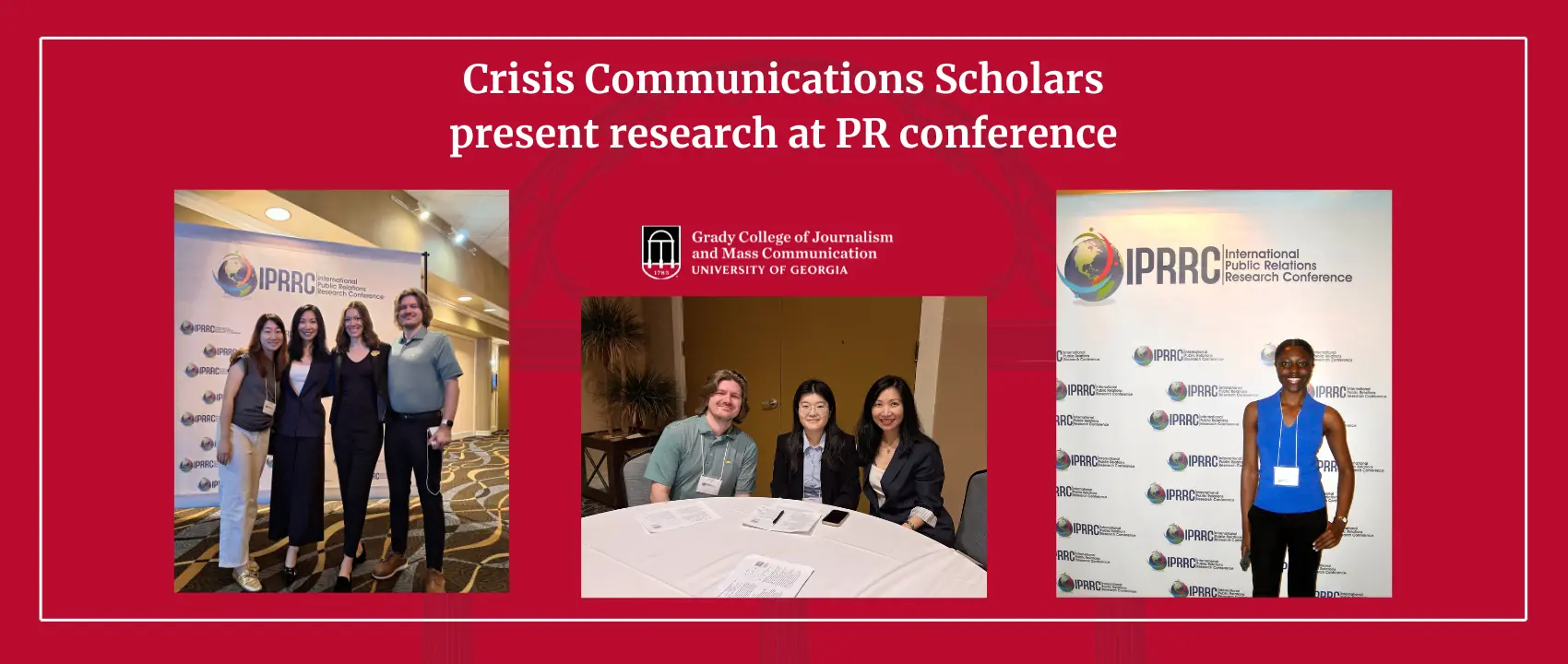 A banner features three photos of Crisis Communications Lab Scholars at a PR conference, standing by IPRRC signs or seated at a table, with a red background and the title Crisis Communications Scholars present research at PR conference.