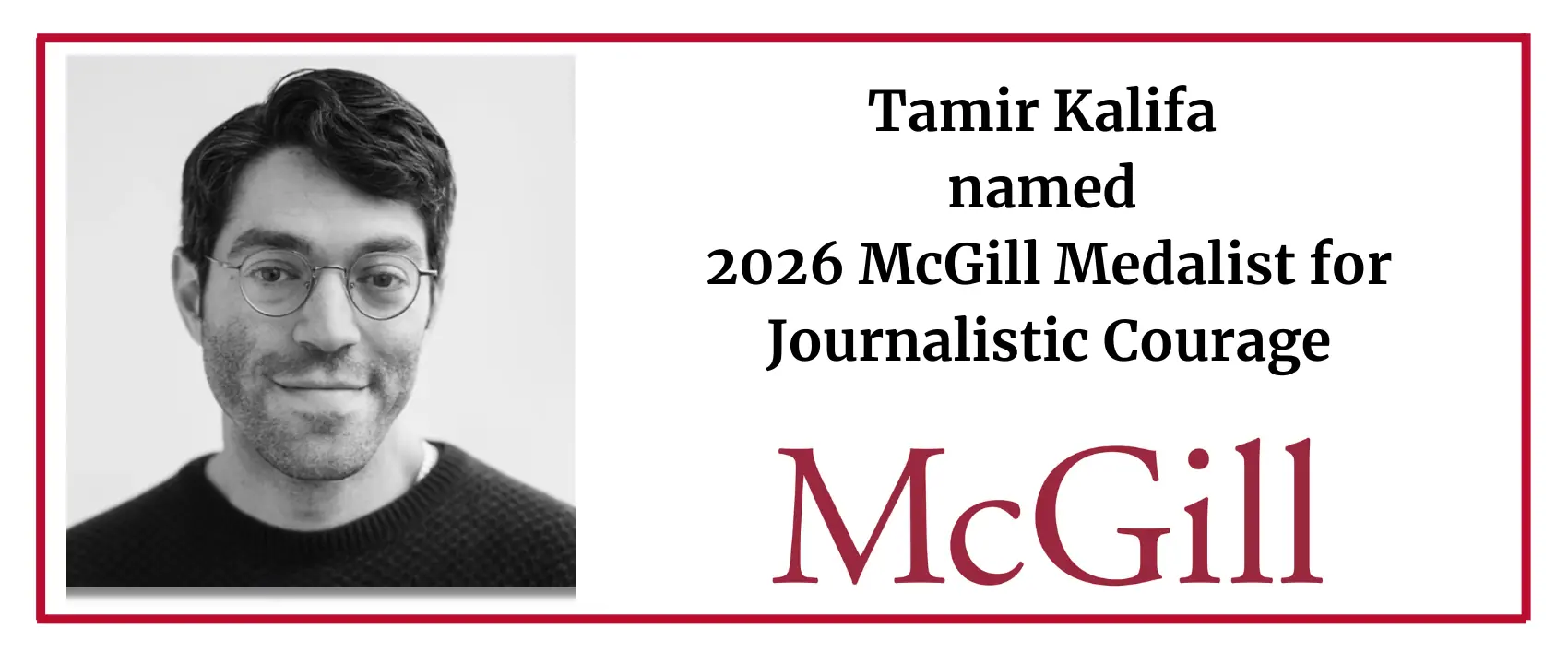 Headshot of Tamir Kalifa with McGill logo and text reading Tamir Kalifa named 2026 McGill Medalist for Journalistic Courage.