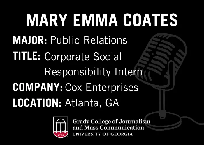 Black InternViews graphic with text Mary Emma Coates, Major: Public Relations, Title: Corporate Social Responsiblity Intern, Company: Cox Enterprises, Location: Atlanta, Georgia.