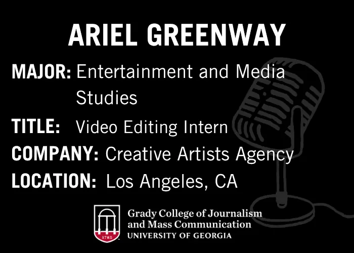 Black InternViews graphic with text: Ariel Greenway, Major: Entertainment and Media Studies, Title: Video Editing Intern, Company: Creative Artists Agency, Location: Los Angeles, CA