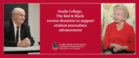 Headshots of Tom Johnson and Lessie Smithgall flank a headline that reads Grady College, The Red & Black receive donation to support student journalism advancement.