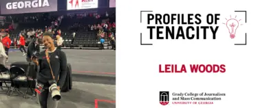 White Profiles of Tenacity graphic with text: Leila Woods. On the left is a picture of Leila Woods standing with a camera in UGA's Stegman Coliseum.