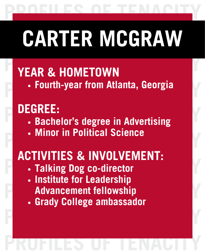 A profile card for Carter McGraw listing his year, hometown, advertising major with a political science minor, and activities including Talking Dog, the Institute for Leadership Advancement, and serving as a Grady College ambassador.